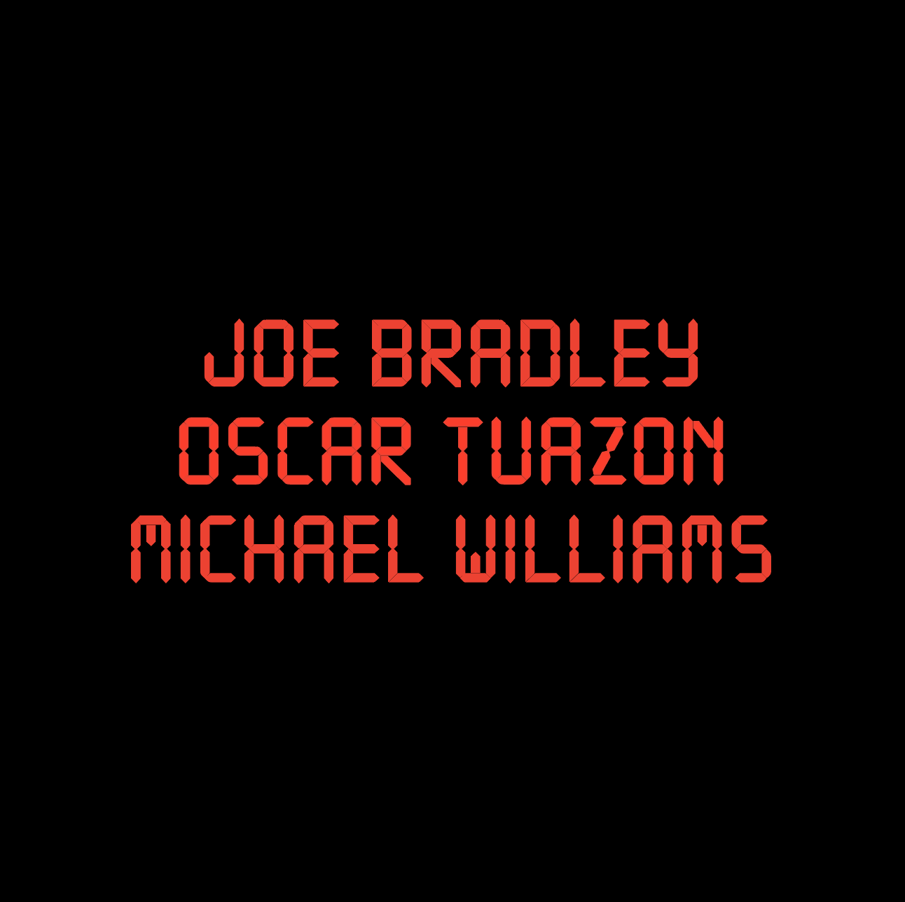 Joe Bradley, Oscar Tuazon, Michael Williams